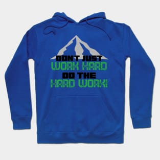 Do the Hard Work - GRN Hoodie